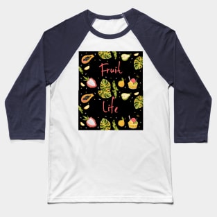 Fruit Life Baseball T-Shirt